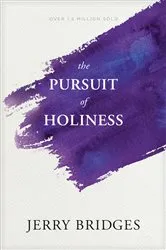 Book cover of The Pursuit of Holiness by Jerry Bridges