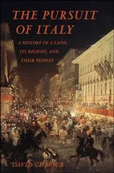 Book cover of The Pursuit of Italy by David Gilmour
