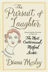 Book cover of The Pursuit of Laughter by Mitford, Lady Mosley (Diana Mosley), Diana