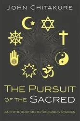 Book cover of The Pursuit of the Sacred by John Chitakure