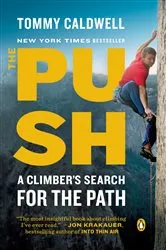 Book cover of The Push by Tommy Caldwell