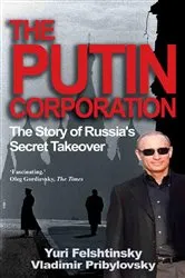 Book cover of The Putin Corporation by ri Felshtinsky