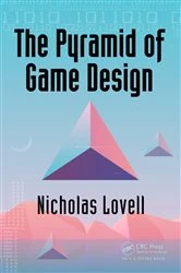Book cover of The Pyramid of Game Design by Nicholas Lovell