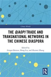 Book cover of The Qiaopi Trade and Transnational Networks in the Chinese Diaspora by Gregor Benton