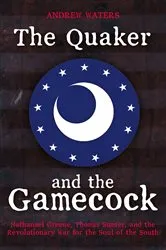 Book cover of The Quaker and the Gamecock by Andrew Waters