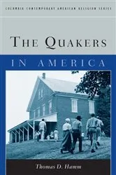 Book cover of The Quakers in America by Thomas Hamm