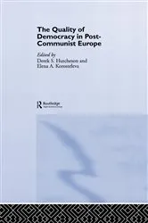 Book cover of The Quality of Democracy in Post-Communist Europe by DEREK HUTCHESON