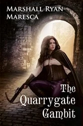 Book cover of The Quarrygate Gambit by Marshall Ryan Maresca