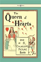 Book cover of The Queen of Hearts - Illustrated by Randolph Caldecott by Randolph Caldecott