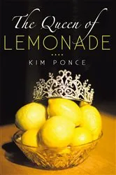 Book cover of The Queen of Lemonade by Kim Ponce