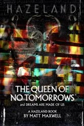 Book cover of The Queen of No Tomorrows by Matt Maxwell