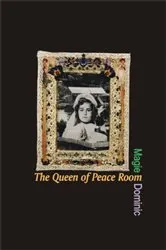 Book cover of The Queen of Peace Room by Magie Dominic