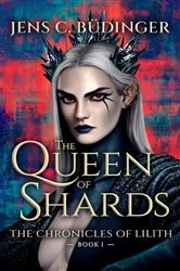 Book cover of The Queen of Shards by Büdinger, Jens, C.