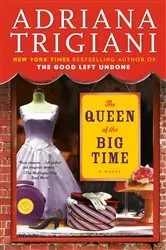 Book cover of The Queen of the Big Time by Adriana Trigiani