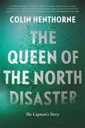 Book cover of The Queen of the North Disaster by Colin Henthorne