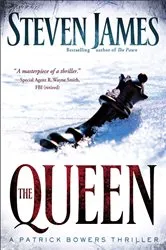 Book cover of The Queen (The Bowers Files Book #5) by Steven James