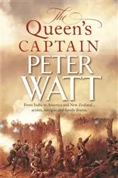 Book cover of The Queen's Captain: Colonial Series Book 3 by Peter Watt