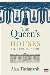 Book cover of The Queen's Houses by Alan Titchmarsh