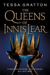 Book cover of The Queens of Innis Lear by Tessa Gratton