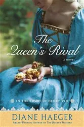 Book cover of The Queen's Rival by Diane Haeger