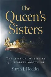 Book cover of The Queen's Sisters by Sarah  J. Hodder