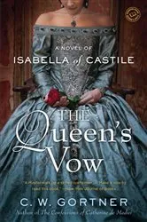 Book cover of The Queen's Vow by C.  W. Gortner
