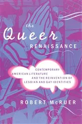 Book cover of The Queer Renaissance by Robert McRuer