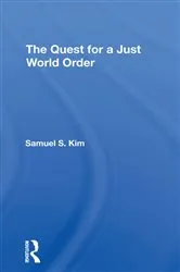 Book cover of The Quest For A Just World Order by Samuel S Kim