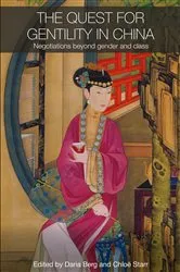 Book cover of The Quest for Gentility in China by Daria Berg
