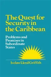 Book cover of The Quest for Security in the Caribbean by Ivelaw L. Griffith