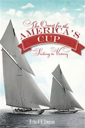 Book cover of The Quest for the America's Cup: Sailing to Victory by Richard V. Simpson