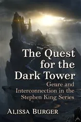 Book cover of The Quest for the Dark Tower by Alissa Burger