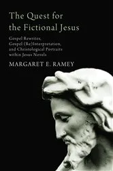 Book cover of The Quest for the Fictional Jesus by Margaret E. Ramey