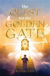 Book cover of The Quest for the Golden Gate by Kristin Lim