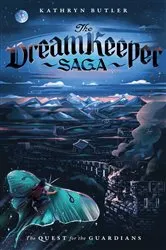 Book cover of The Quest for the Guardians (The Dream Keeper Saga Book 4) by Kathryn Butler