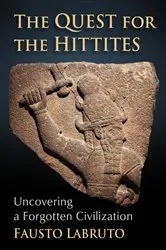 Book cover of The Quest for the Hittites by Fausto Labruto