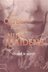 Book cover of The Quest for the Nine Maidens by Stuart McHardy