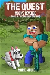 Book cover of The Quest - Moon's Revenge Book 18 by Mark Mulle