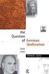 Book cover of The Question of German Unification by Imanuel Geiss