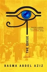 Book cover of The Queue by Basma Abdel Aziz