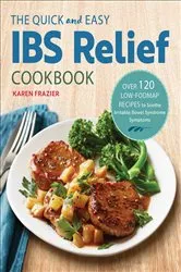 Book cover of The Quick and Easy IBS Relief Cookbook by Karen Frazier