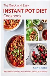 Book cover of The Quick and Easy Instant Pot Diet Cookbook by N/A