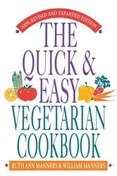 Book cover of The Quick and Easy Vegetarian Cookbook by Ruth Ann Manners
