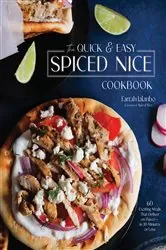 Book cover of The Quick & Easy Spiced Nice Cookbook by Farrah Jalanbo