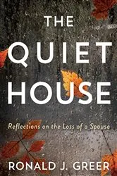 Book cover of The Quiet House by Ronald J. Greer