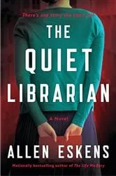 Book cover of The Quiet Librarian by Allen Eskens