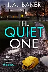 Book cover of The Quiet One by J A Baker