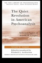 Book cover of The Quiet Revolution in American Psychoanalysis by Arnold M. Cooper