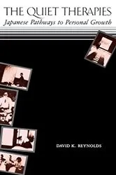 Book cover of The Quiet Therapies by David K. Reynolds