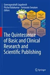 Book cover of The Quintessence of Basic and Clinical Research and Scientific Publishing by Gowraganahalli Jagadeesh